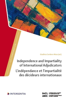 Independence and Impartiality of International Adjudicators (Ius Comparatum)