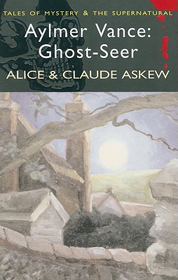 Aylmer Vance: Ghost-seer (Tales of Mystery & the Supernatural)