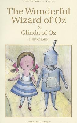Image for The Wonderful Wizard of Oz and Glinda of Oz (Wordsworth Classics)