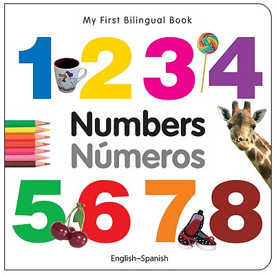 My First Bilingual BookNumbers (EnglishSpanish) (Spanish and English Edition)
