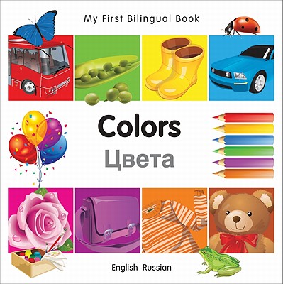 My First Bilingual BookColors (EnglishRussian)