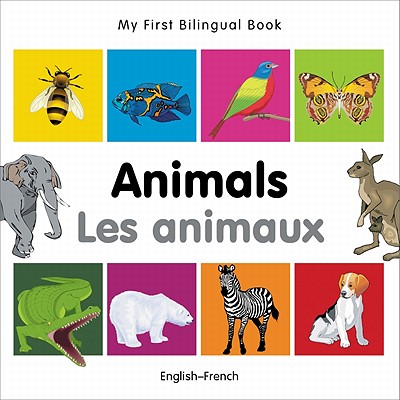 My First Bilingual BookAnimals (EnglishFrench) (French and English Edition)