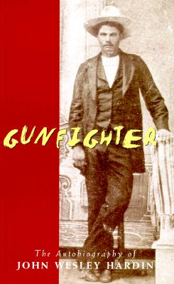 Gunfighter: An Autobiography
