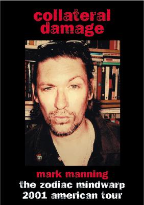 Collateral Damage, the Zodiac Mindwarp 2001 American Tour