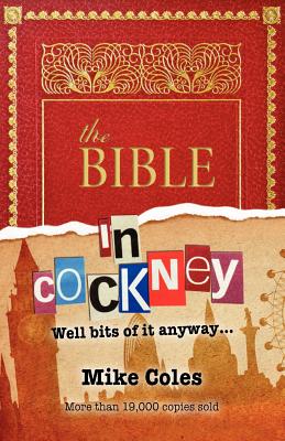 The Bible in Cockney: Well bits of it anyway