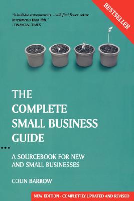 The Complete Small Business Guide: A Sourcebook for New and Small Businesses (Capstone Reference)