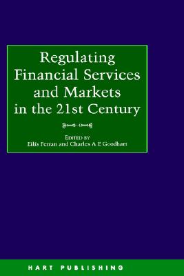 Regulating Financial Services and Markets in the 21st Century