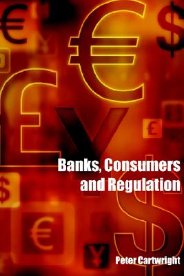 Banks, Consumers and Regulation