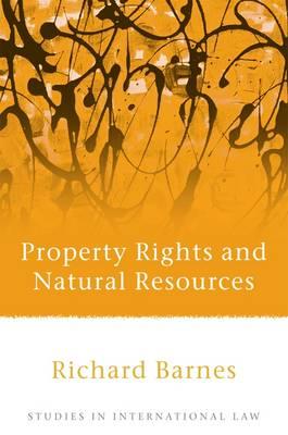 Property Rights and Natural Resources (Studies in International Law)