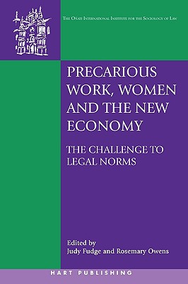 Precarious Work, Women, and the New Economy: The Challenge to Legal Norms (Oati International Series in Law and Society)