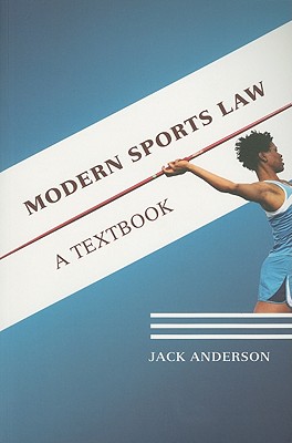 Modern Sports Law: A Textbook