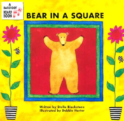 Image for Barefoot Books Bear in a Square (A Barefoot Board Book) Barefoot Books Bear in a Square (A Barefoot Board Book)