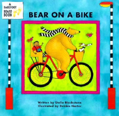 Barefoot Books Bear on a Bike (Bear (Stella Blackstone))