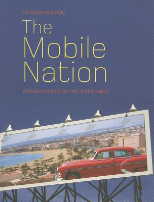 The Mobile Nation: Espaa Cambia de Piel (1954-1964)