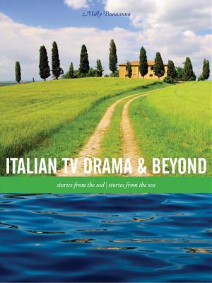 Italian TV Drama and Beyond: Stories from the Soil, Stories from the Sea (Playtext)