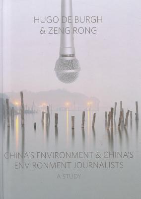 China's Environment and China's Environment Journalists: A Study