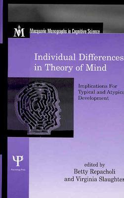 Individual Differences in Theory of Mind: Implications for Typical and Atypical Development (Macquarie Monographs in Cognitive Science)