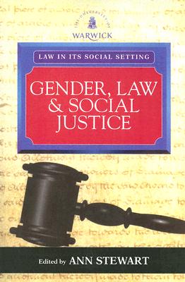 Gender, Law and Social Justice (Law in its Social Setting)