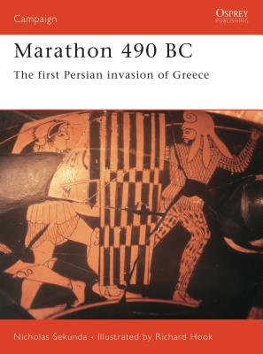 Marathon 490 BC The first Persian invasion of Greece (Campaign 108)