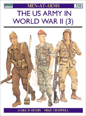 The US Army in World War II (3) North-West Europe (Osprey Men At Arms Series 350)