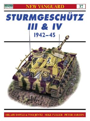 Image for Sturmgeschutz III and IV 1942-45 (New Vanguard, 37) Sturmgeschutz III and IV 1942-45 (New Vanguard, 37)