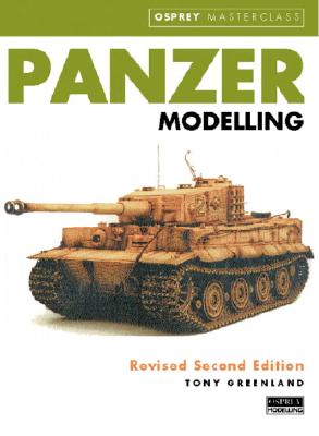 Panzer Modelling. (Osprey Masterclass)