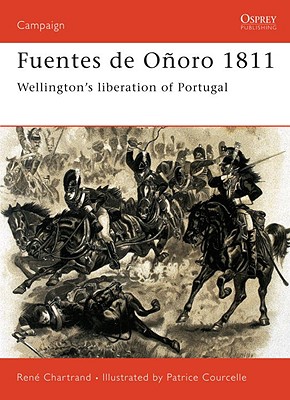 Fuentes de Onoro 1811 - Wellington's Liberation of Portugal (Campaign Series - Napoleonic Wars)