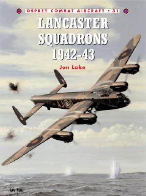 Image for Lancaster Squadrons 194243 (Combat Aircraft, 31) Lancaster Squadrons 194243 (Combat Aircraft, 31)