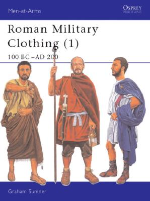 Roman Military Clothing (1): 100 BCAD 200 (Men-at-Arms)