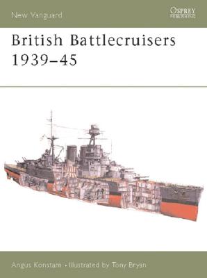 British Battlecruisers 1939-45. New Vanguard 88.