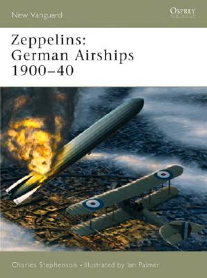 Zeppelins: German Airships 1900-40