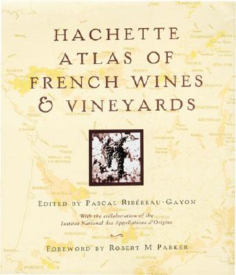Hachette Atlas of French Wines & Vineyards