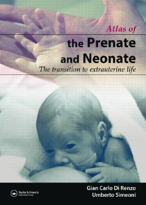 The Prenate and Neonate: An Illustrated Guide to the Transition to Extrauterine Life