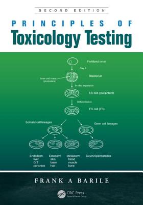 Principles of Toxicology Testing, Second Edition