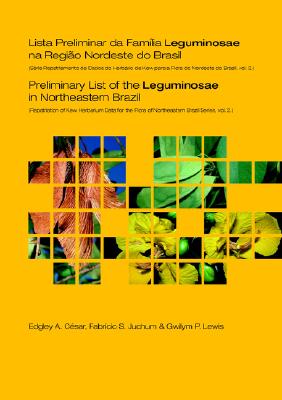 Preliminary List of the Leguminosae in Northeastern Brazil (Repatriation of Kew Herbarium Data for the Flora of Northeas)