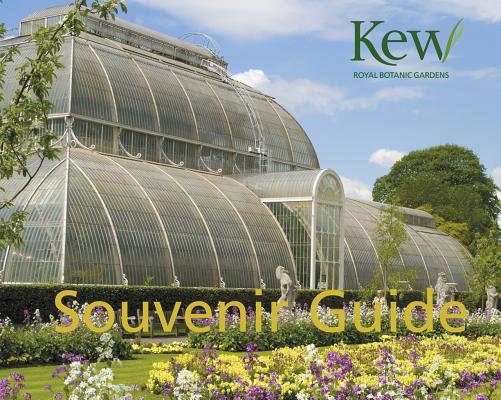 The Kew Souvenir Guide: Fourth Edition, Revised