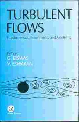 Turbulent Flows: Fundamental Experiments And Modelling