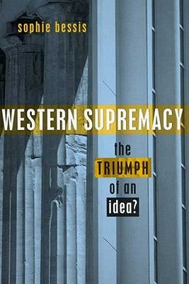 Western Supremacy: The Triumph of an Idea