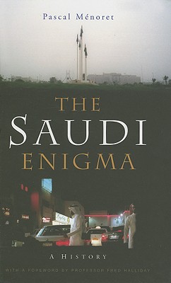 The Saudi Enigma: A History
