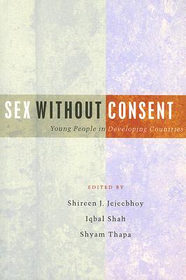 Sex Without Consent: Young People in Developing Countries