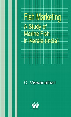 Fish Marketing: A Study of Marine Fish in Kerala (India)