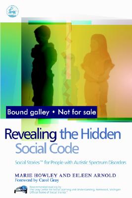 Image for Revealing the Hidden Social Code: Social Stories (TM) for People with Autistic Spectrum Disorders