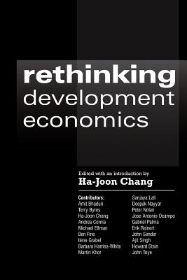 Rethinking Development Economics (Anthem Frontiers of Global Political Economy and Development, 1)