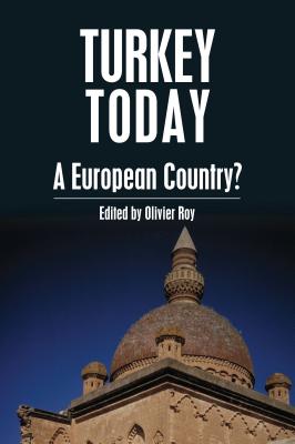 Turkey Today: A European Country (Anthem Middle East Studies)