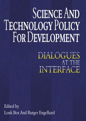 Image for Science and Technology Policy for Development: Dialogues at the Interface (Anthem Studies in Development and Globalization) Science and Technology Policy for Development: Dialogues at the Interface (Anthem Studies in Development and Globalization)