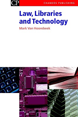 Law, Libraries and Technology (Chandos Information Professional Series)
