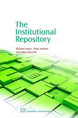 The Institutional Repository (Chandos Information Professional Series)
