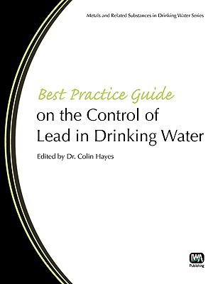 Best Practice Guide on the Control of Lead in Drinking Water (Metals and Related Substances in Drinking Water)