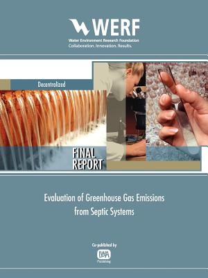Evaluation of Ghg Emissions from Septic Systems: Werf Report Dec1r09