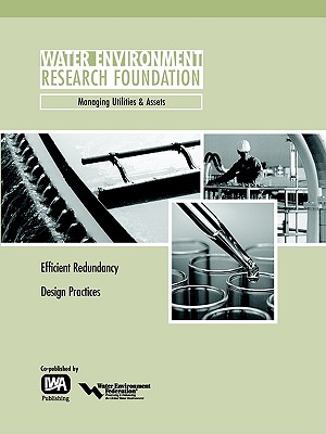 Efficient Redundancy Design Practices [WERF Managing Utilities & Assets; 00-CTS-5]